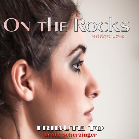 On the Rocks: Tribute to Nicole Scherzinger