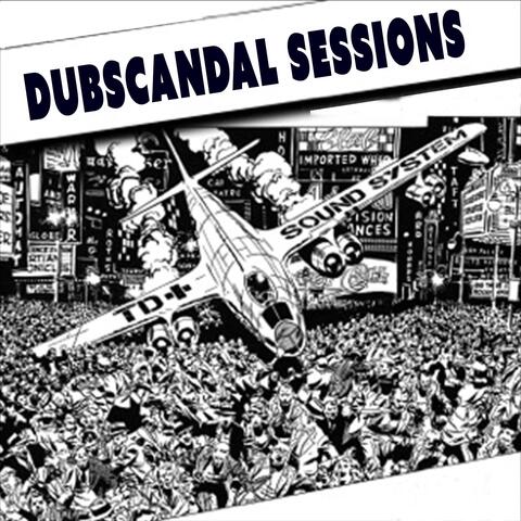 Dubscandal Sessions