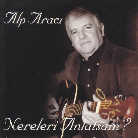 Nereleri Anlatsam?