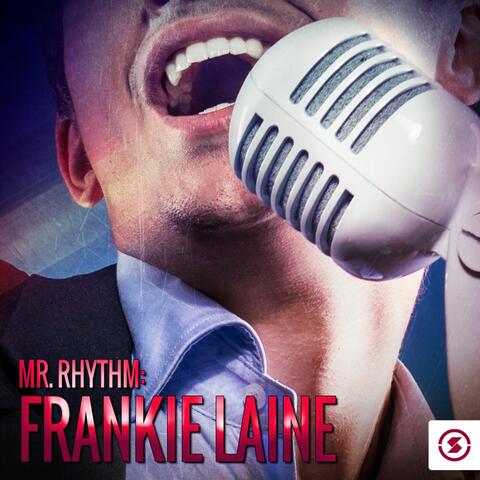 Mr. Rhythm: Frankie Laine