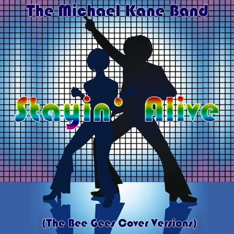 Stayin' Alive (The Bee Gees Cover Versions)
