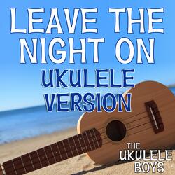 Leave the Night On