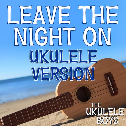 Leave the Night On
