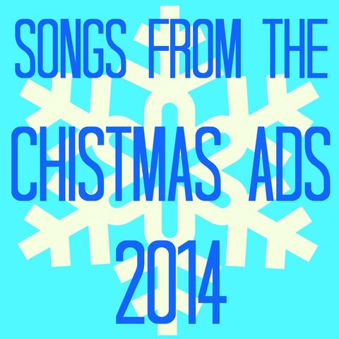 Songs from the Christmas Ads 2014