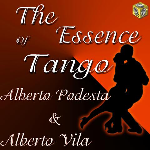 The essence of Tango: Alberto Podesta & Alberto Vila