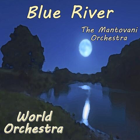 World Orchestra, Blue River
