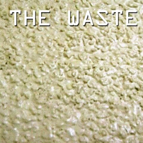 The Waste