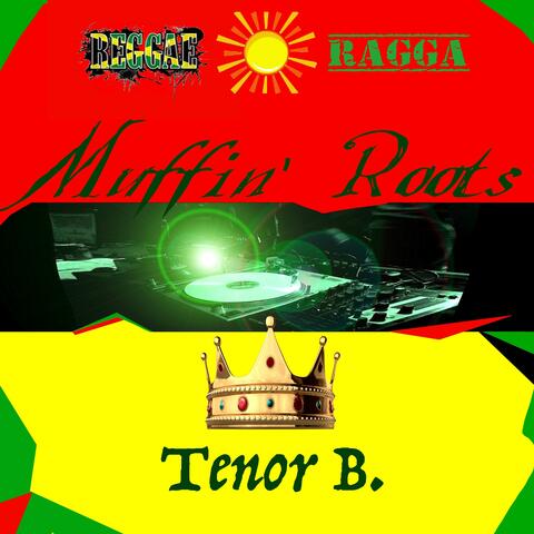 Muffin' Roots