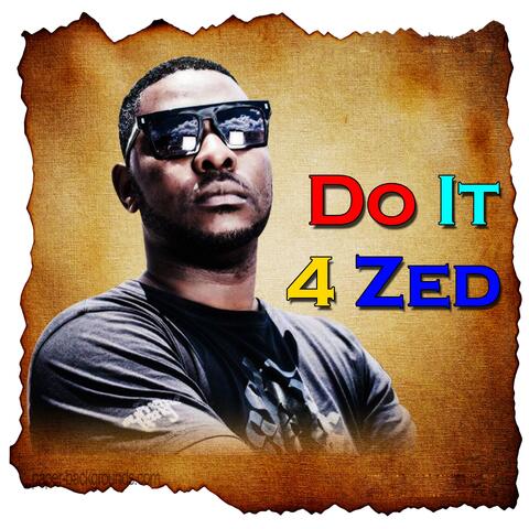 Do It 4 Zed