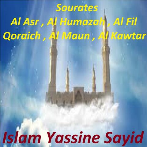 Sourates Al Asr, Al Humazah, Al Fil, Qoraich, Al Maun, Al Kawtar