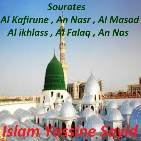 Sourates Al Kafirune, An Nasr, Al Masad, Al Ikhlass, Al Falaq, An Nas