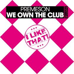 We Own the Club