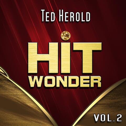 Hit Wonder: Ted Herold, Vol. 2