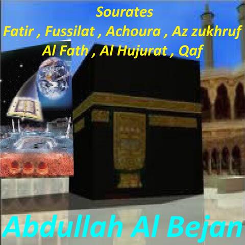 Sourates Fatir, Fussilat, Achoura, Az Zukhruf, Al Fath, Al Hujurat, Qaf