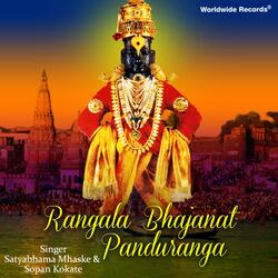 Rangala Bhajanat Panduranga