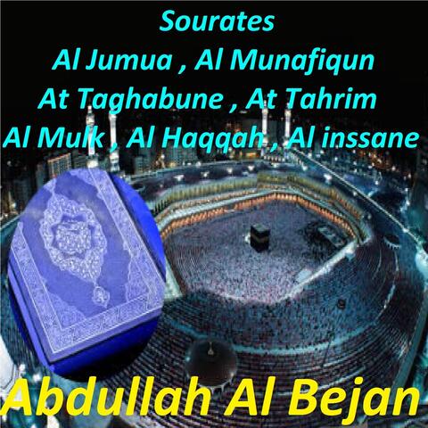 Sourates Al Jumua, Al Munafiqun, At Taghabune, At Tahrim, Al Mulk, Al Haqqah, Al Inssane