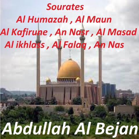 Sourates Al Humazah, Al Maun, Al Kafirune, An Nasr, Al Masad, Al Ikhlass, Al Falaq, An Nas