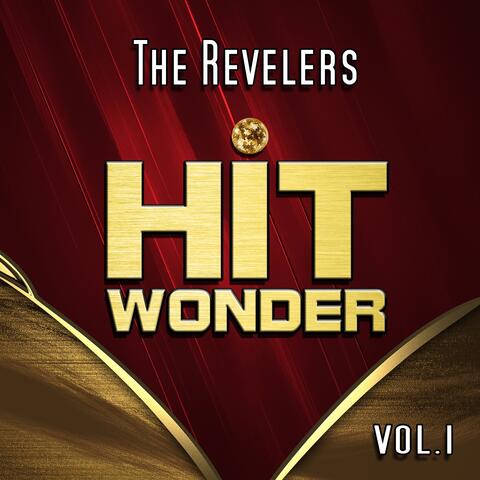 Hit Wonder: The Revelers, Vol. 1