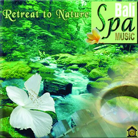 Retreat to Nature: Bali Spa Music