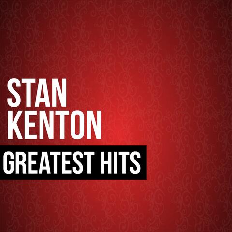 Stan Kenton Greatest Hits