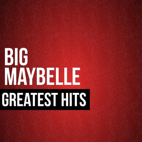 Big Maybelle Greatest Hits