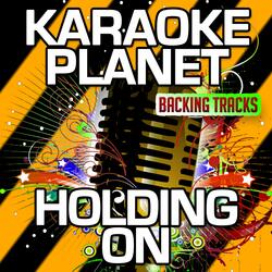 Holding On (Karaoke Version With Background Vocals)