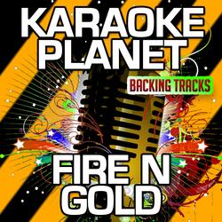 Fire N Gold (Karaoke Version)