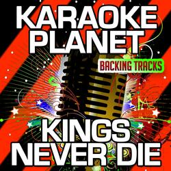 Kings Never Die (Karaoke Version With Background Vocals)