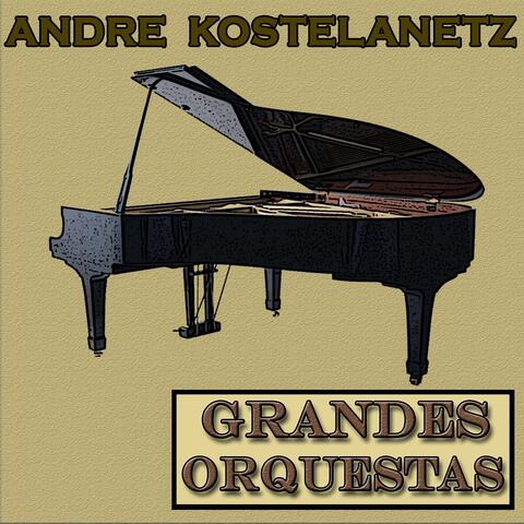 Grandes Orquestas, Andre Kostelanetz