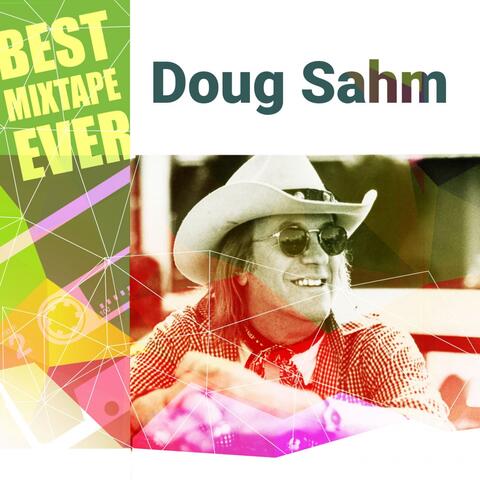 Best Mixtape Ever: Doug Sahm