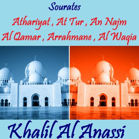 Sourates Athariyat , At Tur , An Najm , Al Qamar , Arrahmane , Al Waqia