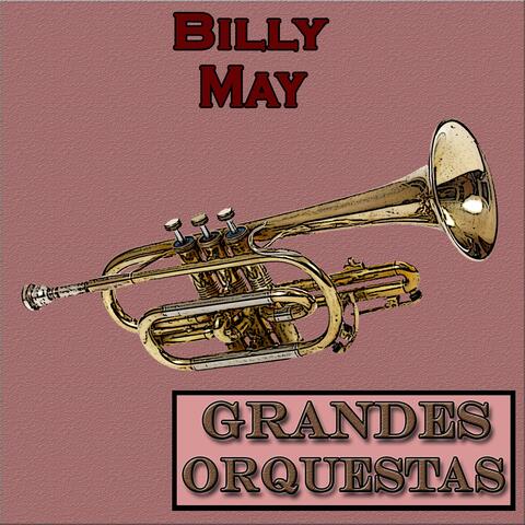 Grandes Orquestas, Billy May