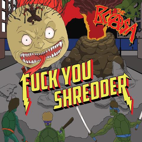 Fuck You Shredder