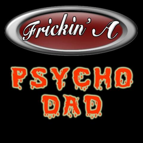 Psycho Dad