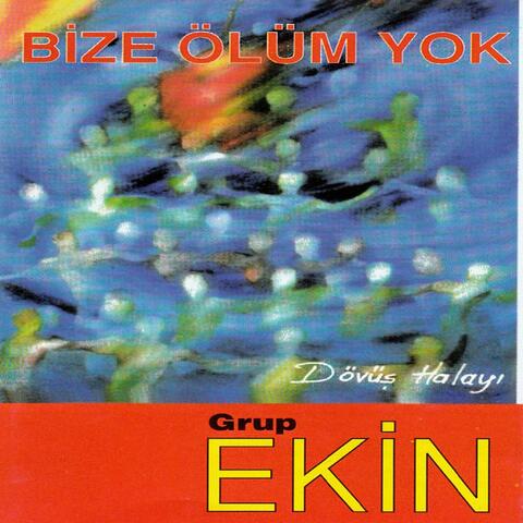 Bize Ölüm Yok