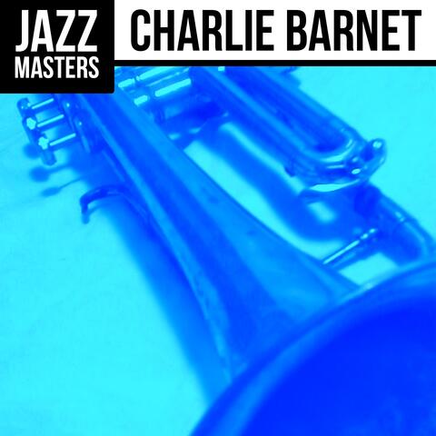 Jazz Masters: Charlie Barnet