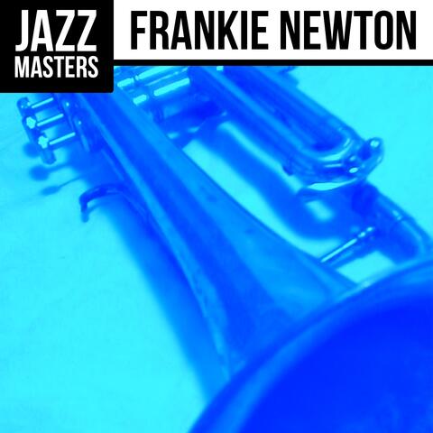Jazz Masters: Frankie Newton