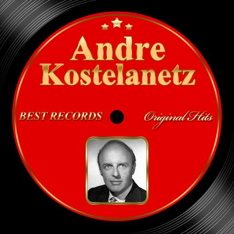 Original Hits: Andre Kostelanetz