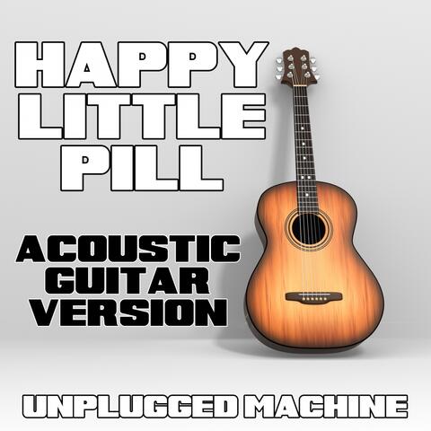 Happy Little Pill