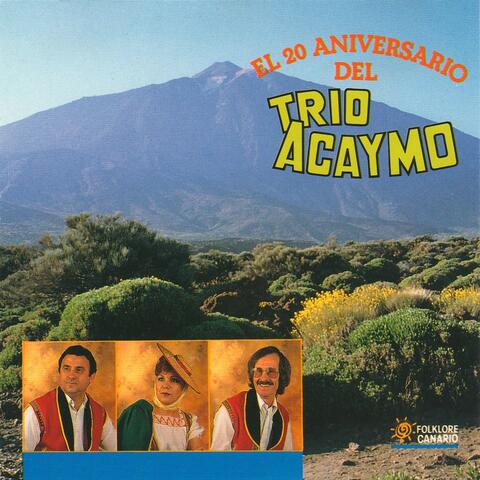 El 20 Aniversario del Trío Acaymo