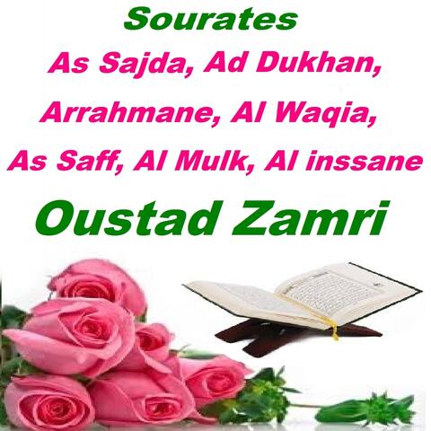 Sourates As Sajda, Ad Dukhan, Arrahmane, Al Waqia, As Saff, Al Mulk, Al Inssane
