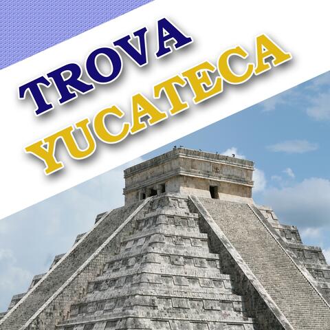 Trova Yucateca