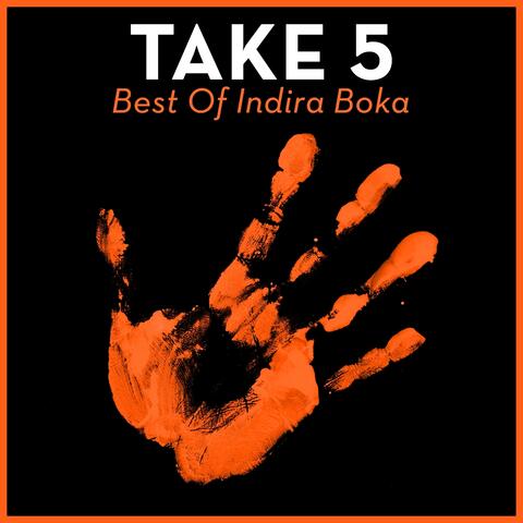 Take 5 - Best Of Indira Boka