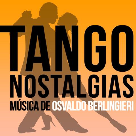 Tango Nostalgias (Música De Osvaldo Berlingieri)