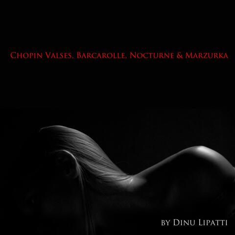 Chopin: Valses, Barcarolle, Nocturne & Marzurka