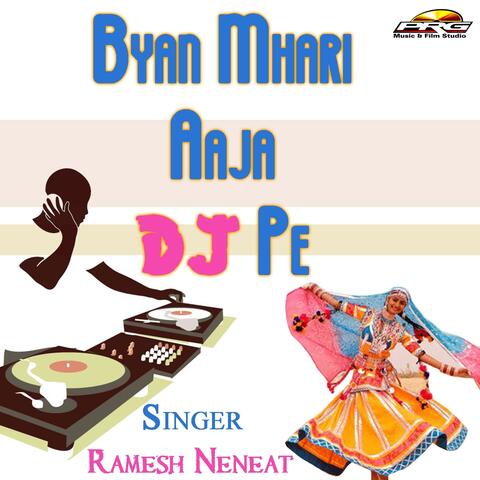 Byan Mhari Aaja D.J. Pe