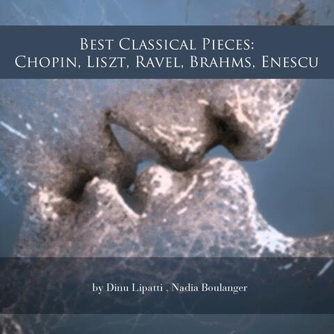Best Classical Pieces: Chopin, Liszt, Ravel, Brahms, Enescu