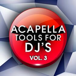 U Don't Have to Call (Acapella Tool)