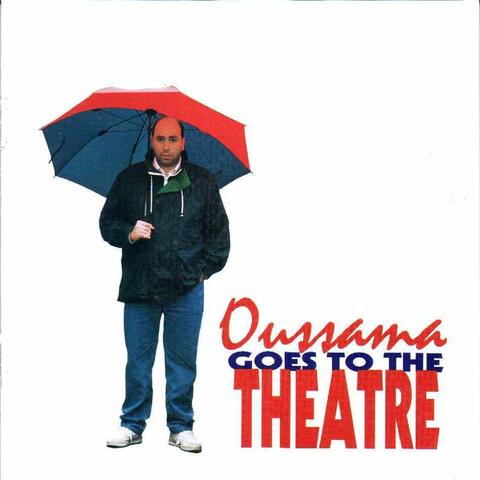 Oussama Goes to the Theatre