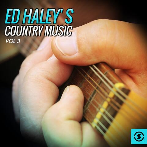 Ed Haley's Country Music, Vol. 3